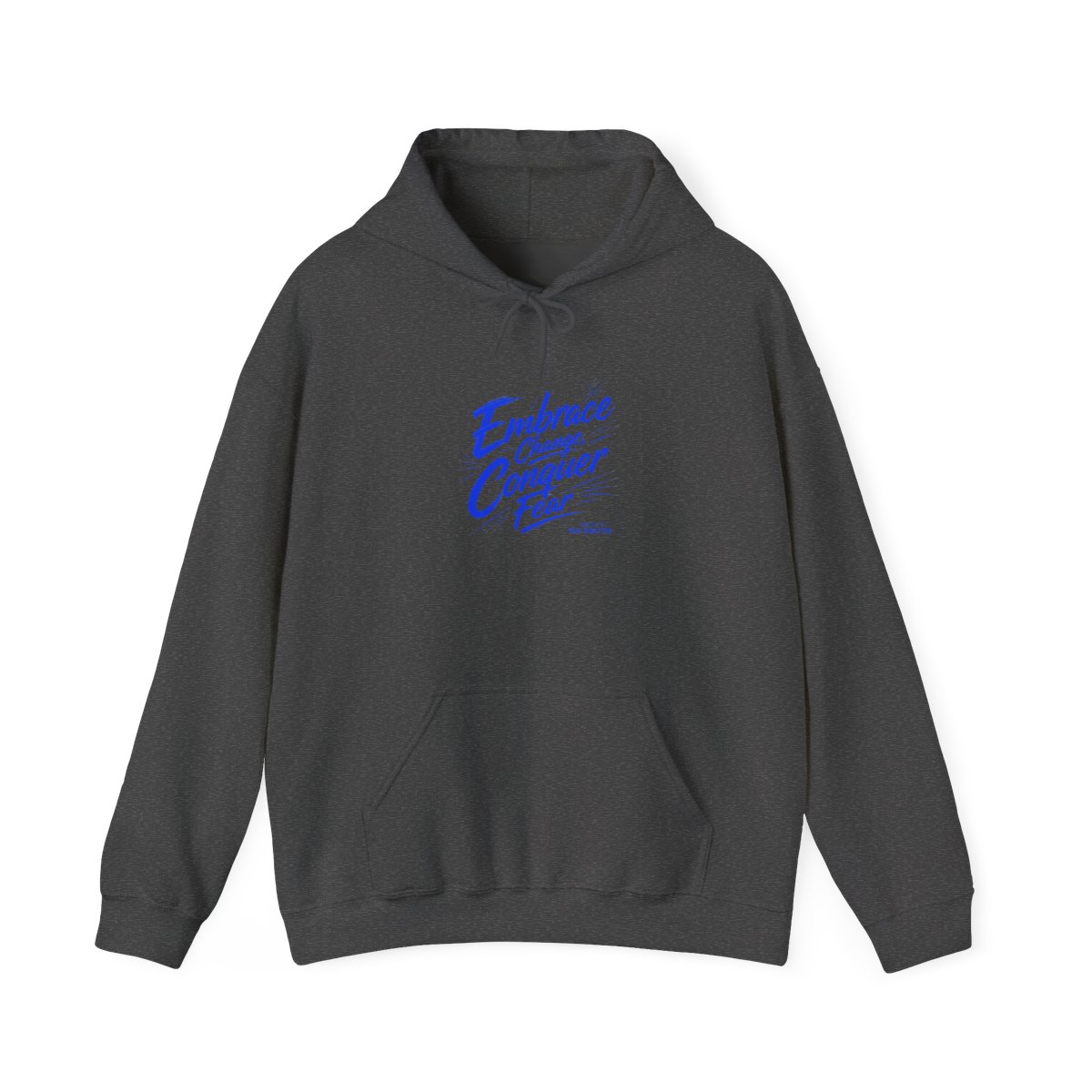 Wisdm "Embrace Change, Conquer Fear" Hoodie