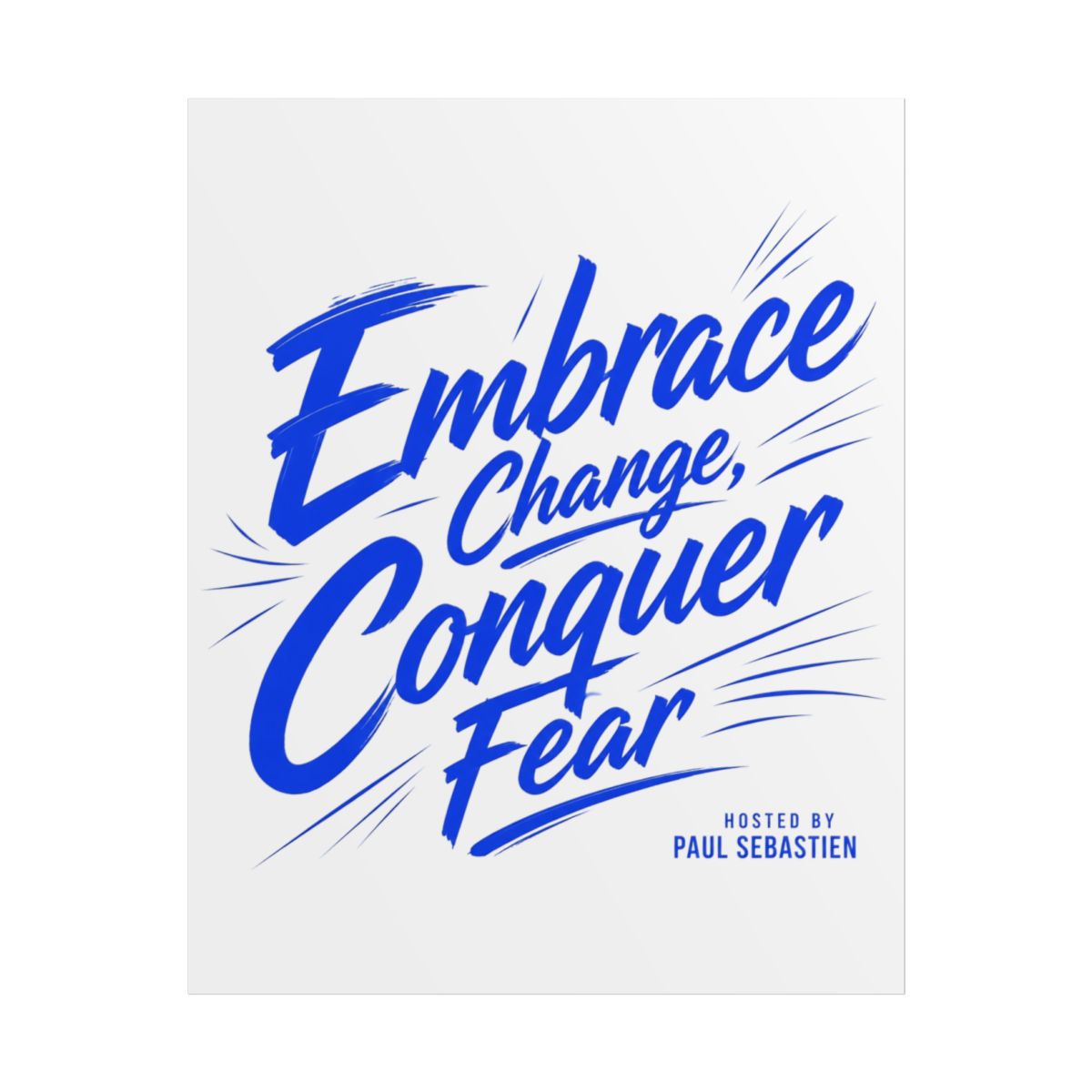 Wisdm "Embrace Change, Conquer Fear" Poster